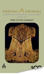 Destan A Devran Mezopotamia Ve Anatolia'nın Antik Hikayesi - Son Çağ Yayınları
