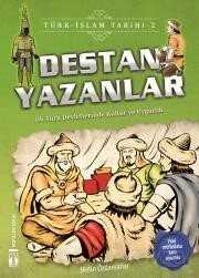Destan Yazanlar / Türk İslam Tarihi 2 - Timaş Genç Yayınları