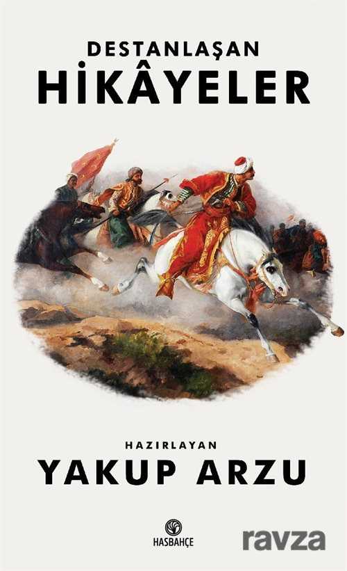 Destanlaşan Hikayeler - Hasbahçe