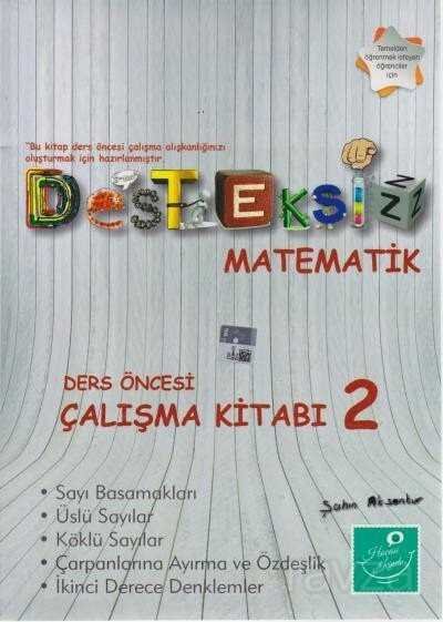 Desteksiz Matematik Ders Öncesi Çalışma Kitabı 2 - 1