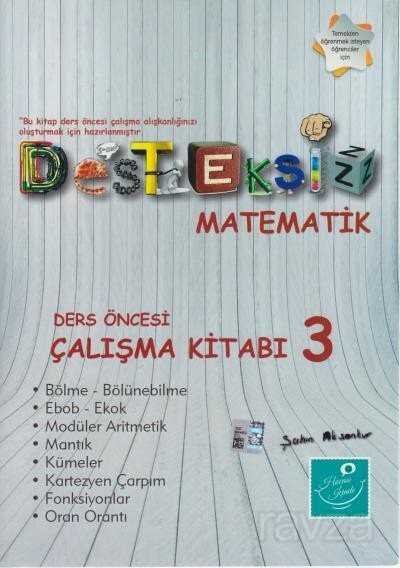 Desteksiz Matematik Ders Öncesi Çalışma Kitabı 3 - 1