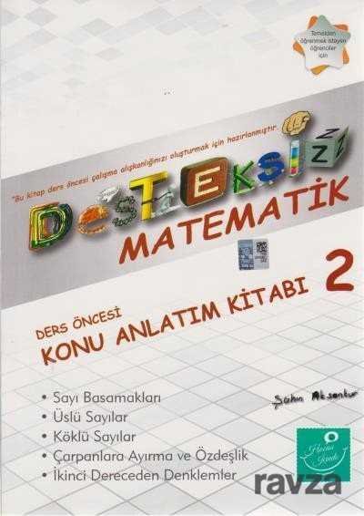Desteksiz Matematik Ders Öncesi Konu Anlatım Kitabı 2 - 1