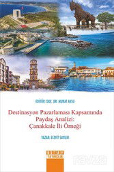 Destinasyon Pazarlaması Kapsamında Paydaş Analizi: Çanakkale İli Örneği - Detay Yayıncılık