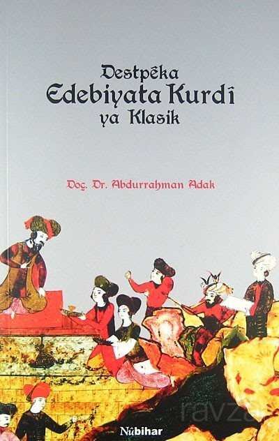 Destpeka Edebiyata Kurdi ya Klasik - 1