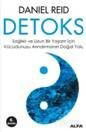 Detoks Sağlıklı ve Uzun Bir Yaşam için Vücudunuzu Arındırmanın Doğal Yolu - Alfa Yayınları