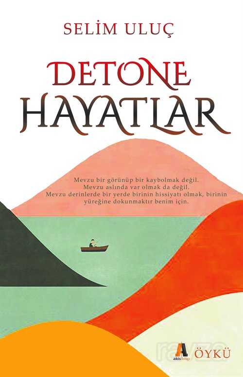 Detone Hayatlar - Akis Kitap