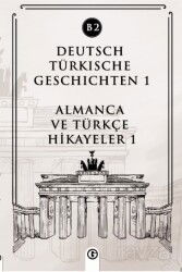 Deutsch Türkische Geschichten 1 (b2) - Gayri Nizami Kitap