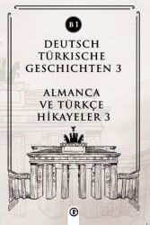 Deutsch Türkische Geschichten 3 (b1) - Gayri Nizami Kitap