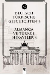 Deutsch Türkische Geschichten 4 (a2) - Gayri Nizami Kitap