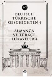 Deutsch Türkische Geschichten 4 (b2) - Gayri Nizami Kitap