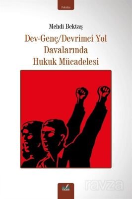 Dev-Genç/ Devrimci Yol Davalarında Hukuk Mücadelesi - 1