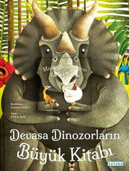 Devasa Dinozorların Büyük Kitabı - Ketebe Çocuk