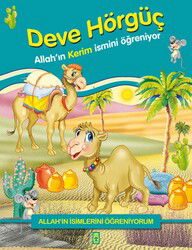 Deve Hörgüç Allah’in Kerim Ismini Ögreniyor - Timaş Çocuk Yayınları