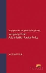 Development Aid and Middle Power Diplomacy: Navigating TİKA's Role in Turkish Foreign Policy - 1