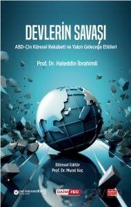 Devlerin Savaşı / ABD-Çin Küresel Rekabeti ve Yakın Geleceğe Etkileri - 1