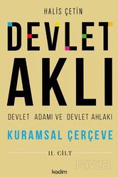 Devlet Aklı, Devlet Adamı Ve Devlet Ahlakı İkinci Cilt - Kadim Yayınları