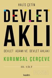 Devlet Aklı, Devlet Adamı Ve Devlet Ahlakı Üçüncü Cilt - Kadim Yayınları
