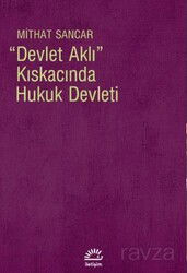 Devlet Aklı Kıskacında Hukuk Devleti - İletişim Yayınları