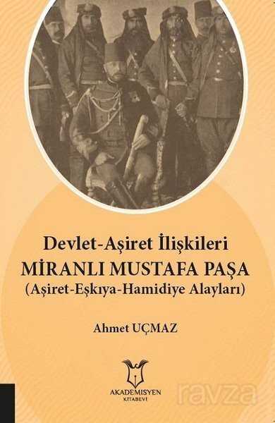 Devlet-Aşiret İlişkileri Miranlı Mustafa Paşa - 1