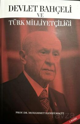 Devlet Bahçeli ve Türk Milliyetçiliği - 1
