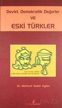 Devlet, Demokratik Değerler ve Eski Türkler - 1