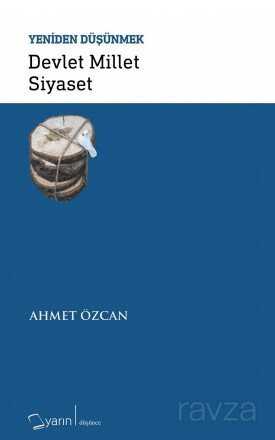 Devlet Millet Siyaset / Yeniden Düşünmek - Yarın Yayıncılık