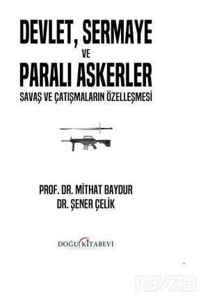 Devlet Sermaye ve Paralı Askerler - Savaş ve Çatışmaların Özelleşmesi - Doğu Kitabevi