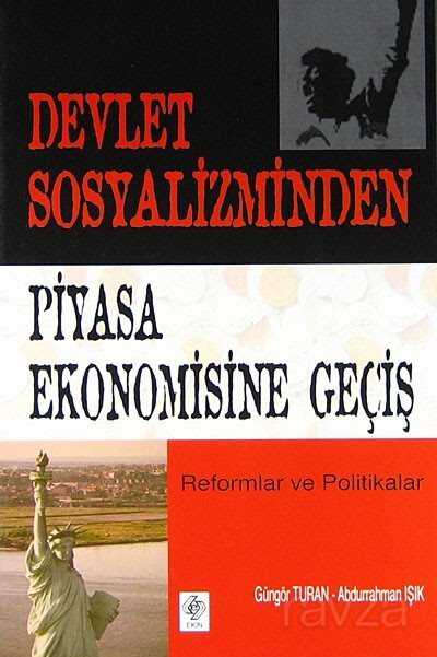 Devlet Sosyalizminden Piyasa Ekonomisine Geçiş - 1