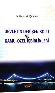 Devletin Değişen Rolü ve Kamu-Özel İşbirlikleri - 1