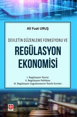 Devletin Düzenleme Fonksiyonu ve Regülasyon Ekonomisi - 1