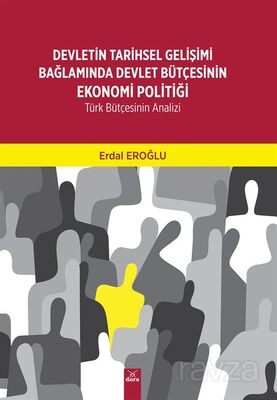 Devletin Tarihsel Gelişimi Bağlamında Devlet Bütçesinin Ekonomi Politiği - 1