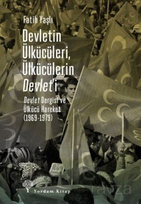 Devletin Ülkücüleri, Ülkücülerin Devlet'i - 1