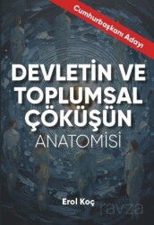 Devletin ve Toplumsal Çöküşün Anatomisi - Kitap Saati Yayınları