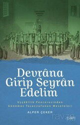 Devrana Girip Seyran Edelim - Sufi Kitap Yayınları