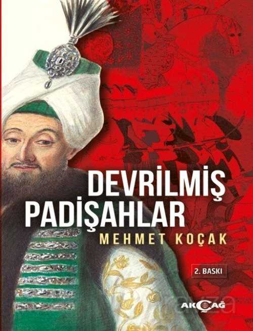 Devrilmiş Padişahlar - Akçağ Yayınları