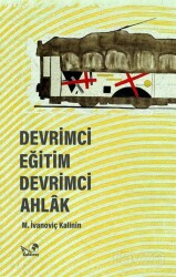 Devrimci Eğitim Devrimci Ahlak - Kaldıraç Yayınları
