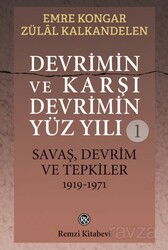 Devrimin ve Karşı Devrimin Yüz Yılı -1 / Savaş, Devrim ve Tepkiler 1919-1971 - Remzi Kitabevi