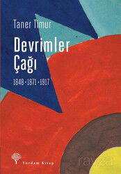 Devrimler Çağı (1848-1871-1917) - Yordam Kitap