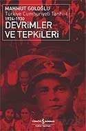 Devrimler ve Tepkiler / Türkiye Cumhuriyeti Tarihi 1924 - 1930 - İş Bankası Yayınları
