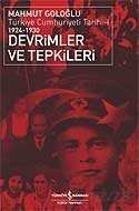 Devrimler ve Tepkiler / Türkiye Cumhuriyeti Tarihi 1924 - 1930 - 1