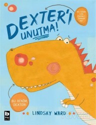 Dexter'ı Unutma! - Bilgi Yayınevi Çocuk Kitapları