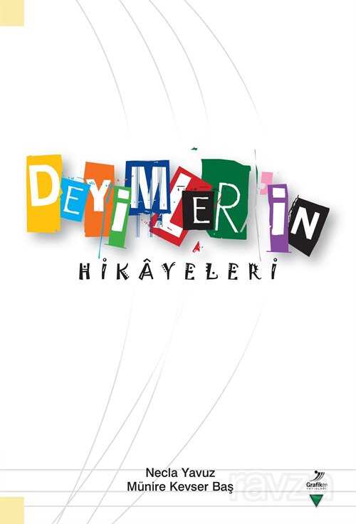 Deyimler'in Hikayeleri - Grafiker Yayınları