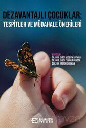 Dezavantajlı Çocuklar: Tespitler ve Müdahale Önerileri - Efe Akademi Yayınları