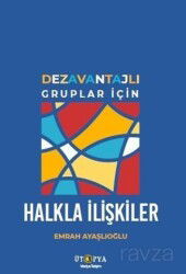 Dezavantajlı Gruplar İçin Halkla İlişkiler - Ütopya Yayınevi
