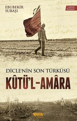 Diclenin Son Türküsü Kutü'l-Amara - 1