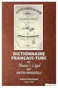Dictionnaire Français-Turc ou Hazine-i Lügat par Artin Hindoğlu - 1