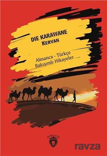 Die Karawane (Kervan) Almanca Türkçe Bakışımlı Hikayeler - Dorlion Yayınevi