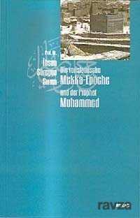 Die vorislamische Mekka-Epoche und der Prophet Muhammed - Beyan Yayınları