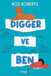 Digger ve Ben - Yakamoz Çocuk