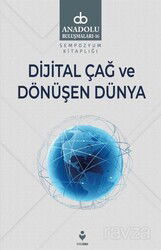 Dijital Çağ ve Dönüşen Dünya - Tire Kitap